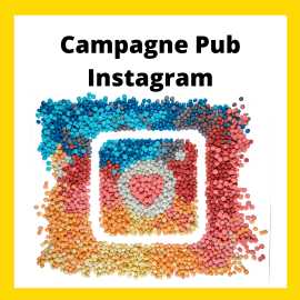 CAMPAGNE DE PUB INSTAGRAM